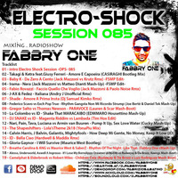 Fabbry One - Electro Shock Session 085 RadioShow2018 by Fabbry One