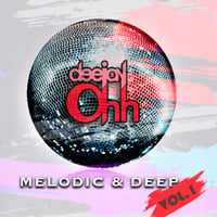 Dj Ohh - Melodic &amp; Deep Vol.1 by Dj Ohh