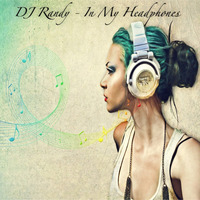 26. DJ Randy - In My Headphones 26.02.2016 by DJ Randy