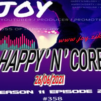 HAPPY'N'CORE 26-06-2021 S11E23 #358 mixed by JOY by joythedj
