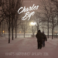 Charles Bye - What's Happening? January 2016 by Charles Bye