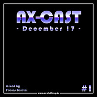 AX-Cast #1 - Tobias Baldini December | Techno | House | Minimal | Electro Music by AX-Clubbing