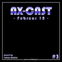 AX-Cast #3 - Tobias Baldini | Techno | House | Minimal | Electro Music by AX-Clubbing