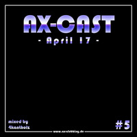 AX-Cast #5 4kantholz Techno House Minimal Electro Music by AX-Clubbing