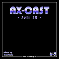 AX-Cast #8 4kantholz 07/2018 | Techno | House | Minimal | Electro | Music by AX-Clubbing | AX Clubbing | Free Listening on SoundCloud by AX-Clubbing