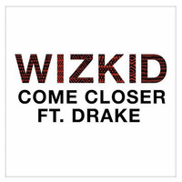 Wizkid - Come Closer (Lemi Vice &amp; Action Jackson Remix) by Action Jackson