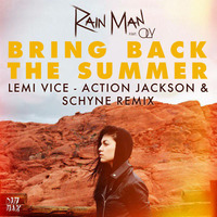 Bring Back The Summer (Schyne, Lemi Vice, &amp; Action Jackson Remix) by Action Jackson