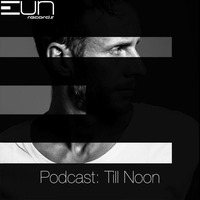 EUNRP1701: EUN Records Podcast Presents Till Noon by EUN Records