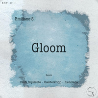 Emiliano S-Gloom (Club Squisito Remix) #cut# by Semplice Records