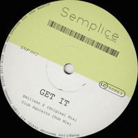 Emiliano S-Get It (Original Mix) #cut# by Semplice Records