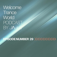 Javi Perez @ Welcome Trance World - Episode 29 by JΛvius