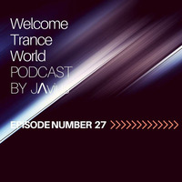 Javi Perez @ Welcome Trance World - Episode 27 by JΛvius