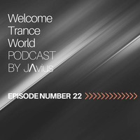 Javi Perez @ Welcome Trance World - Episode 22 by JΛvius