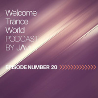 Javi Perez @ Welcome Trance World - Episode 20 by JΛvius