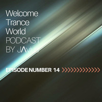 Javi Perez @ Welcome Trance World - Episode 14 by JΛvius