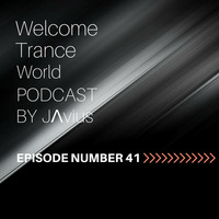 Javi Perez @ Welcome Trance World - Episode 41 by JΛvius
