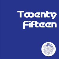 TWENTY FIFTEEN - The Future Mix by DISCOPOLIS clubture