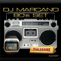 SET 80s DJ MARCAND 22-JULHO-2017 by Marcos Andre Couto