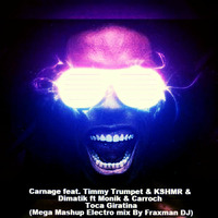 Carnage feat. Timmy Trumpet &amp; KSHMR &amp; Dimatik ft Monik &amp; Carroch - Toca GIRATINA (Mega Mashup Electro mix By Fraxman DJ) by Fraxman Dj Francesco Ratti