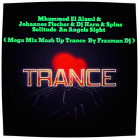  Mhammed El Alami & Johannes Fischer & Dj Harn & Spins -Solitude  An Angels Sight ( Mega Mix Mash Up Trance  By Fraxman Dj)  by Fraxman Dj Francesco Ratti