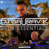 Club Essentials Mix - November 2019 - DJ Gaurav K by DJ Gaurav K