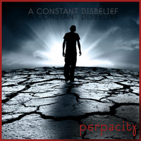 A Constant Disbelief by Perpacity