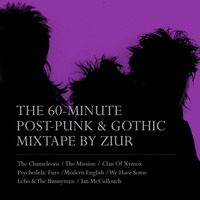 THE 6O-MINUTE POST-PUNK & GOTHIC MIXTAPE BY ZIUR by DJ ZIUR (petersonruiz)