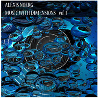 Music With Dimensions vol. 1 by Alexis Noerg