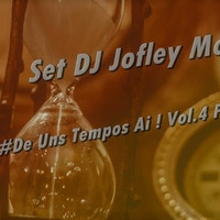 Set DJ Jofley Moura #De Uns Tempos Ai ! Vol.4 Promo Mix by Jofley Moura