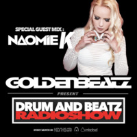 GOLDENBEATZ PRESENT DRUM AND BEATZ RADIOSHOW SPECIAL GUESTMIX: NAOMIE K by Goldenbeatz Music