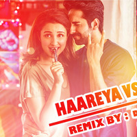 130 Haareya Vs Humsafar Remix - Dip SR x DJ Jeet x DJ AD by DJ Jeet