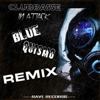 Clubbasse - In Attack (Blue&amp;Quismo Remix) support rave record by Matt Grave