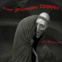 Huelzen - The Broken Dream (Original Mix) Free D.L. by H U E L Z E N (official)