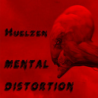 Huelzen - Mental Distortion (Original Mix) Free D.L. by H U E L Z E N (official)