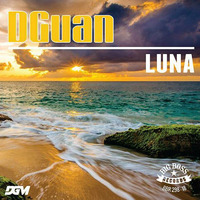 DGuan - Luna (Original Mix) ** Support? BUY! thanks ** by DGMusic Amsterdam The Netherlands