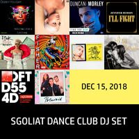 Sgoliat Dance Club Dj Set (Dec 15, 2018) by Sgoliat rMx