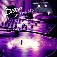 Bane - In The Mix vol.02 by Bane
