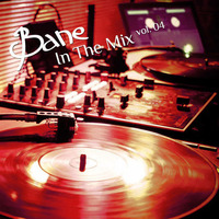 Bane - In The Mix vol.04								  by Bane
