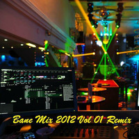 Bane Mix 2012 Vol 01 Remix by Bane