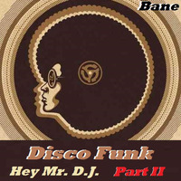 Bane - Disco Funk Part II by Bane