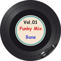 Bane - Funky Mix Vol.01- Juli 2019 by Bane