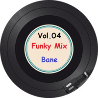 Bane - Funky Mix Vol.04 - Juli 2019 by Bane