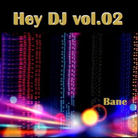 Bane - Hej DJ vol.02 by Bane