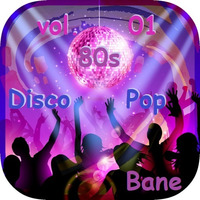 Bane - Disco Pop Mix 80s - 2020 vol 01 by Bane