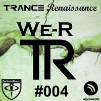 We Are... Trance Renaissance 004 - J.Alexander by We-R Trance Renaissance
