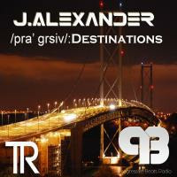 J.Alexander - pra grsIv Destinations 001 March 2016 by We-R Trance Renaissance