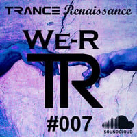 We Are... Trance Renaissance 007 - Pusher by We-R Trance Renaissance