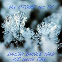 [the OTOME set VII] DAISHI DANCE N43 ICEworld Edit by HARUKI@JP