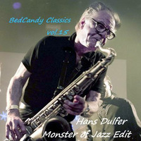 BedCandy Classics vol.15 [Hans Dulfer Monster of Jazz Edit] by HARUKI@JP