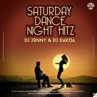 Saturday Dance Night Hitz 2K17 (Dj Jonny &amp; Đj Dakua) by Đj Dakua